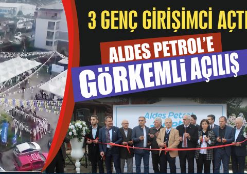 Aldes Petrol Açıldı!